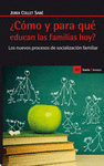 Imagen de cubierta: CÓMO Y PARA QUÉ EDUCAN LAS FAMILIAS HOY