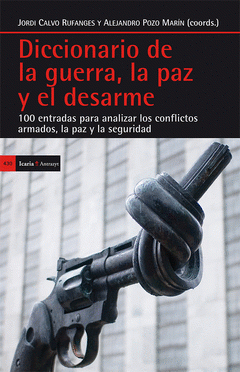 Imagen de cubierta: DICCIONARIO DE LA GUERRA, LA PAZ Y EL DESARME