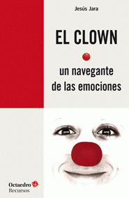 Imagen de cubierta: EL CLOWN, UN NAVEGANTE DE LAS EMOCIONES