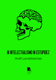 Imagen de cubierta: NI INTELECTUALISMO NI ESTUPIDEZ