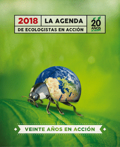 Imagen de cubierta: LA AGENDA DE ECOLOGISTAS EN ACCIÓN 2018