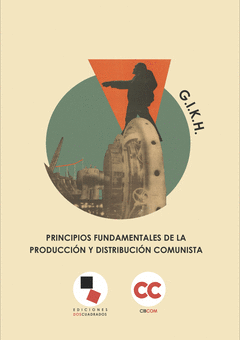 Cover Image: LOS PRINCIPIOS FUNDAMENTALES DE LA PRODUCCIÓN Y DISTRIBUCIÓN COMUNISTA