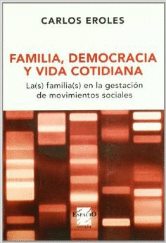 Imagen de cubierta: FAMILIA DEMOCRACIA Y VIDA COTIDIANA