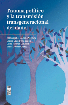 Cover Image: TRAUMA POLÍTICO Y LA TRANSMISIÓN GENERACIONAL DEL DAÑO