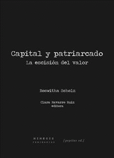 Imagen de cubierta: CAPITAL Y PATRIARCADO. LA ESCISIÓN DEL VALOR