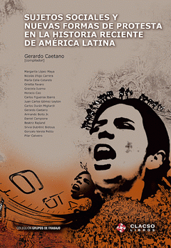 Imagen de cubierta: SUJETOS SOCIALES Y NUEVAS FORMAS DE PROTESTA EN LA HISTORIA RECIENTE DE AMÉRICA LATINA