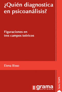 Cover Image: QUIÉN DIAGNOSTICA EN PSICOANÁLISIS? FIGURACIONES EN TRES CAMPOS TEÓRICOS.