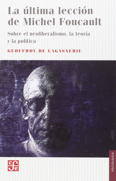 Imagen de cubierta: LA ÚLTIMA LECCIÓN DE MICHEL FOUCAULT